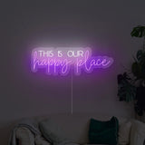 This Is Our Happy Place Neon Sign