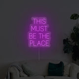 This Must Be The Place Neon Sign