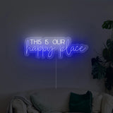 This Is Our Happy Place Neon Sign