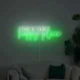 This Is Our Happy Place Neon Sign