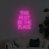 This Must Be The Place Neon Sign