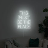 This Must Be The Place Neon Sign