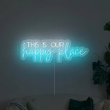 This Is Our Happy Place Neon Sign