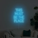 This Must Be The Place Neon Sign